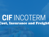 CIF incoterm 2020 là gì? Trách nhiệm của bên bán và mua theo điều kiện CIF Incoterm 2020
