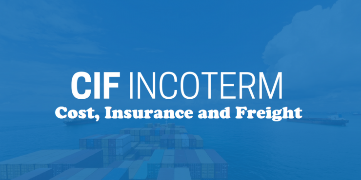 CIF là tiền hàng, phí bảo hiểm và cước phí trong quá trình xuất nhập khẩu hàng bằng đường biển